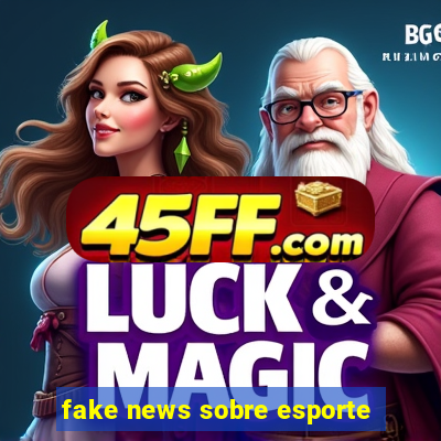 fake news sobre esporte
